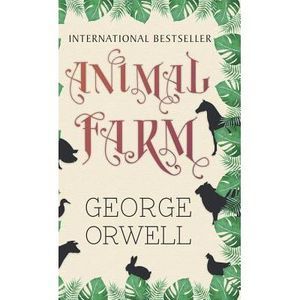 Animal Farm -- George Orwell